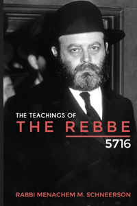 Teachings of The Rebbe - 5716