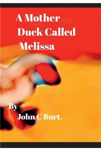 A Mother Duck Called Melissa