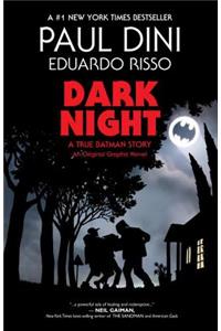 Dark Night: A True Batman Story