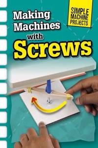 Making Machines with Screws