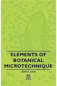 Elements of Botanical Microtechnique