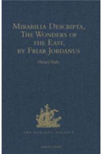 Mirabilia Descripta, The Wonders of the East, by Friar Jordanus