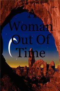 A Woman Out Of Time