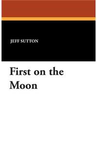 First on the Moon