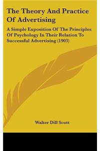 The Theory And Practice Of Advertising