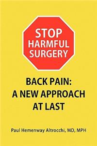 Stop Harmful Surgery Back Pain