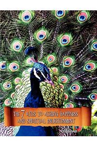 The 7 Rites to Achieve Happiness and Spiritual Enlightenment