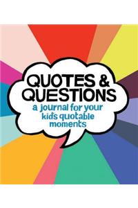 Quotes & Questions