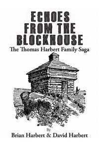 Echoes from the Blockhouse: The Thomas Harbert Family Saga