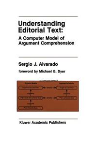 Understanding Editorial Text: A Computer Model of Argument Comprehension