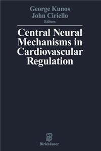 Central Neural Mechanisms of Cardiovascular Regulation