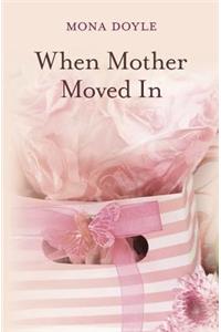 When Mother Moved In