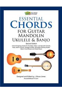 Essential Chords for Guitar, Mandolin, Ukulele and Banjo