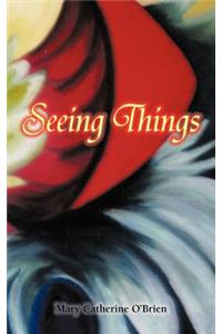 Seeing Things