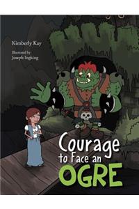 Courage to Face an Ogre