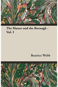 Manor and the Borough - Vol. I