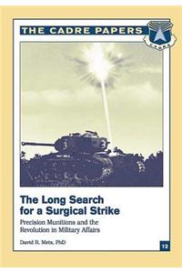 The Long Search for a Surgical Strike