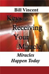 Keys to Receiving Your Miracle