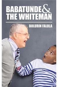 Babatunde & the Whiteman