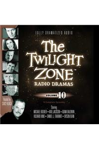 The Twilight Zone Radio Dramas, Vol. 10 Lib/E