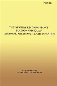 The Infantry Reconnaissance Platoon and Squad, FM 7-92, (Airborne, Air Assault, Light Infantry)