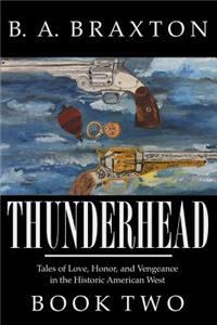 Thunderhead, Book Two