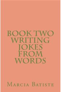 Book Two Writing Jokes From Words