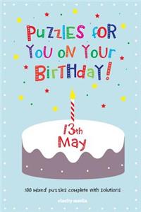 Puzzles for you on your Birthday - 13th May