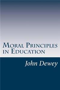 Moral Principles in Education