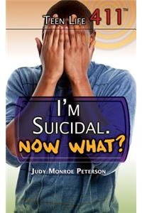 I'm Suicidal. Now What?