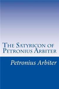 Satyricon of Petronius Arbiter