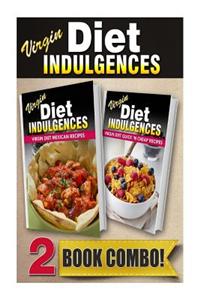 Virgin Diet Mexican Recipes and Virgin Diet Quick 'n Cheap Recipes