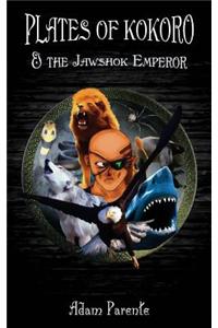 Plates of Kokoro & the Jawshok Emperor