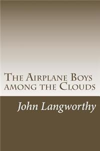 Airplane Boys among the Clouds