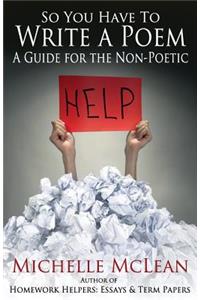 So You Have to Write a Poem