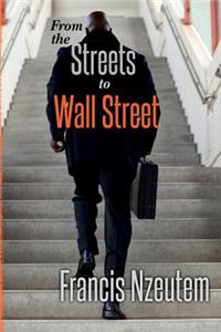 From the Streets to Wall Street