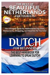 Best of Beautiful Netherlands for Tourists & Dutch for Beginners