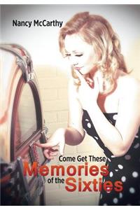 Come Get These Memories of the Sixties