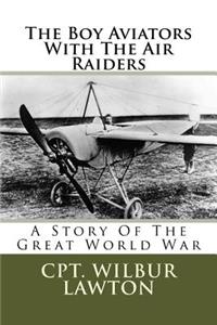 Boy Aviators With The Air Raiders