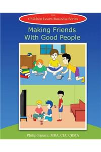 Making Friends With Good People