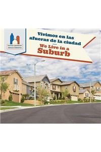 Vivimos En Las Afueras de la Ciudad / We Live in a Suburb