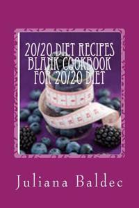 20/20 Diet Recipes Blank Cookbook for 20/20 Diet