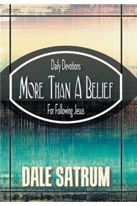 More Than a Belief