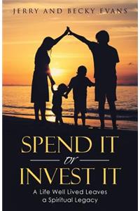 Spend It or Invest It