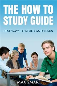 The How to Study Guide