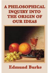 Philosophical Inquiry Into the Origin of Our Ideas
