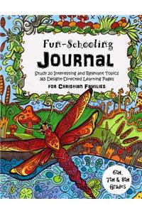 6th, 7th & 8th Grade - Fun-Schooling Journal - For Christian Families