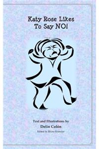 Katy Rose Likes To Say No