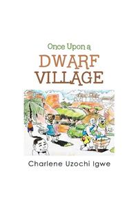 Once Upon a Dwarf Village