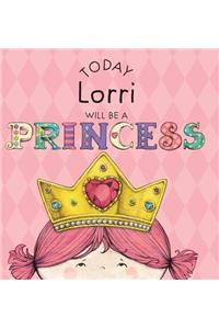 Today Lorri Will Be a Princess